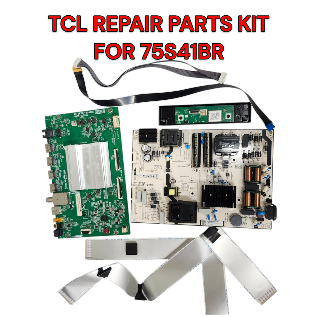 テレビ rep TCL MAIN BOARD POWER SUPPLY REPAIR PARTS KIT FOR 75S41BR 75S41R | eBay