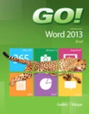 Go with Microsoft Word 2013: Brief by Gaskin, Shelley; Vargas, Alicia