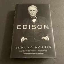 Edison - Edmund Morris - Thomas Edison Biography 2019 1st Ed. / FTH