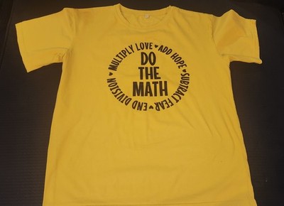 Yellow Math Teacher T-Shirt Multiply Love Add Hope Subtract Fear End Division L