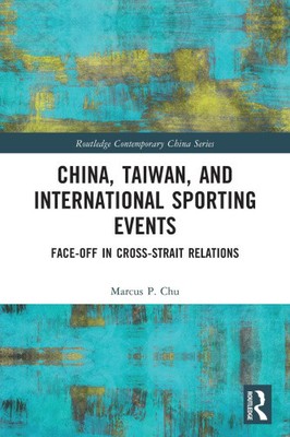 China, Taiwan, and International Sporting Events: Face-Off in Cross-Strait