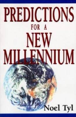 Predictions for a New Millennium - Paperback By Tyl, Noel - VERY GOOD