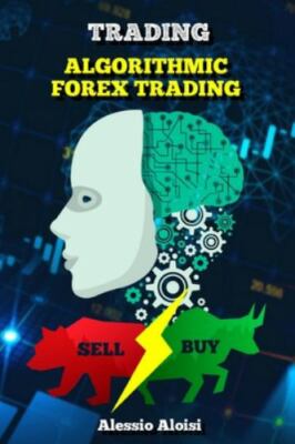 Trading: Algorithmic forex trading for beginners with quantitative analysis. ...