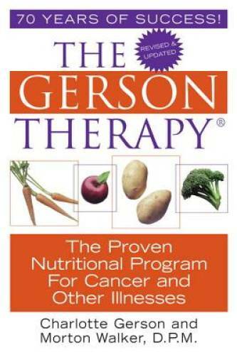 The Gerson Therapy: Proven Nutritional Program for Cancer and Health - Excellent Condition