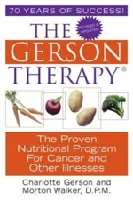 The Gerson Therapy: The Proven Nutritional Program for Cancer and Ot - VERY GOOD