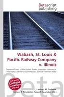 Lambert M. Surhone (U. A.) | Wabash, St. Louis & Pacific Railway Company V....