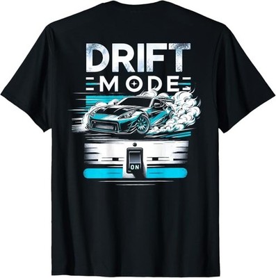 Drift Mode On Drifting Cars Men Auto Racing Mechanic Drift T-Shirt