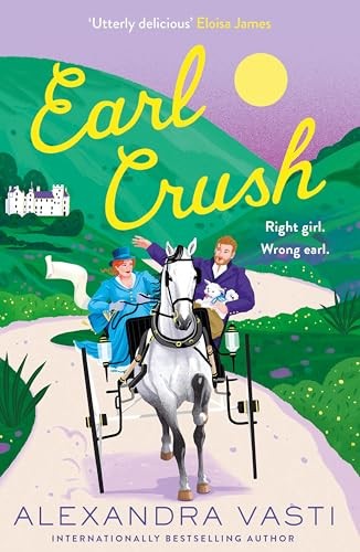 Earl Crush: The steamy and witty Regency romance by Alexandra Vasti (PB 2025) - Image 4