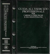 guida all'esercizio professionale per i medici-chirurghi e gli odontoiatri aa.vv