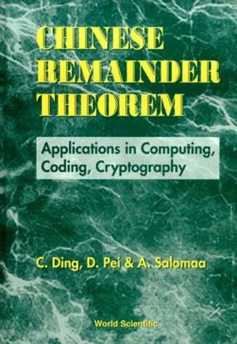 Chinese Remainder Theorem: Applications in Computing, Coding, Cryptography: New