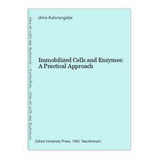 Immobilized Cells and Enzymes: A Practical Approach