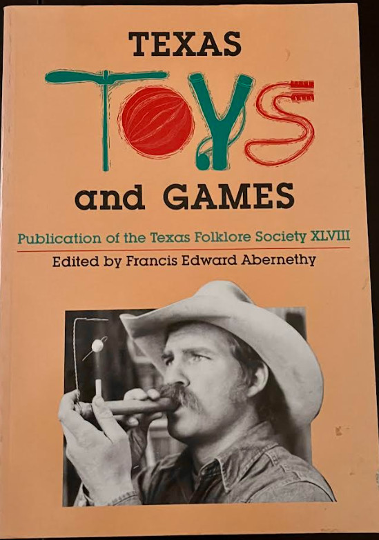 Texas Toys and games by Francis Edward Abernethy