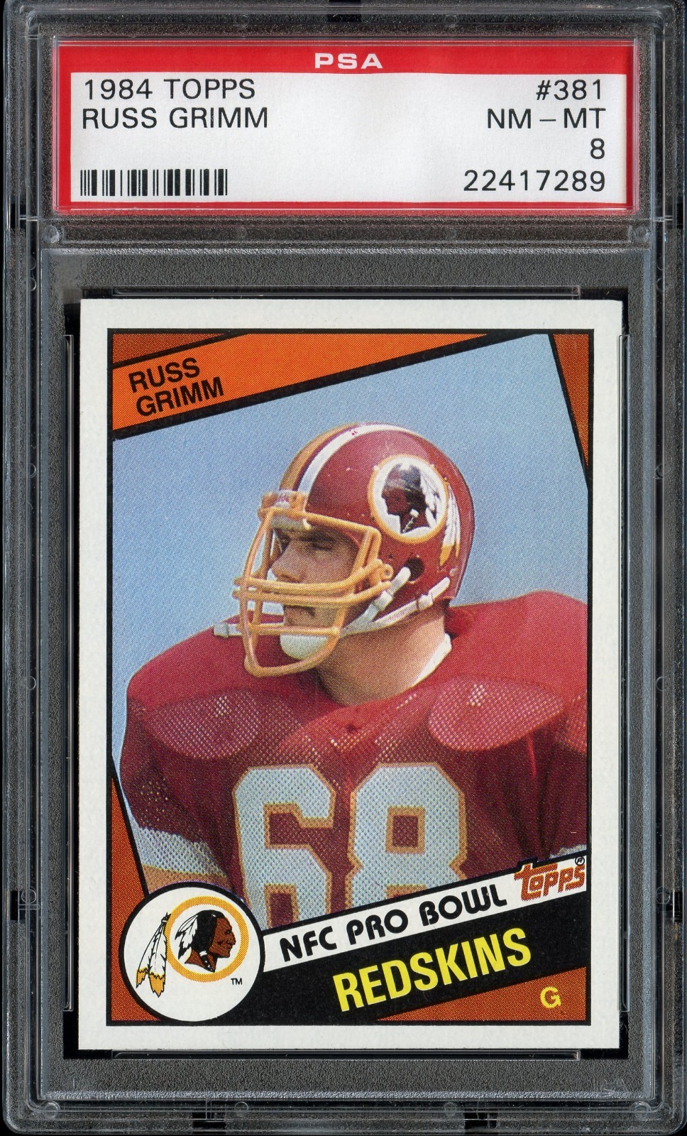 1984 TOPPS #381 RUSS GRIMM RC HOF PSA 8 NM-MT