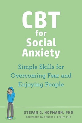 CBT for Social Anxiety: Proven-Effective Skills to Face Your Fears, Build Confid