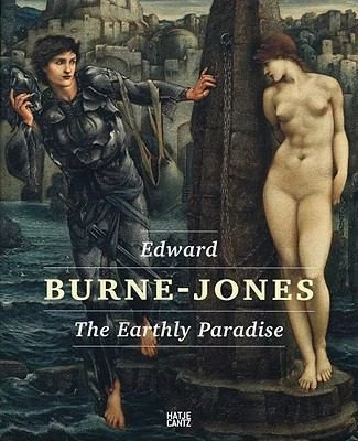 Edward Burne Jones: The Earthly Paradise