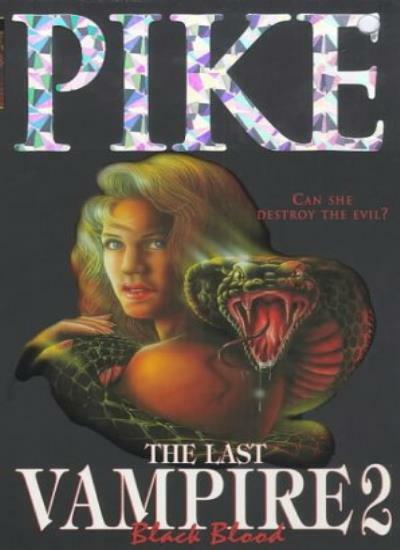 The Last Vampire: Black Blood No. 2 By Christopher Pike