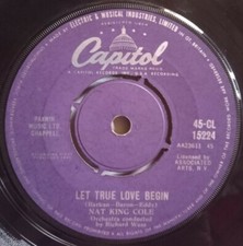 NAT KING COLE - LET TRUE LOVE BEGIN / CAPPUCCINA    ORIGINAL UK 7'' vinyl single