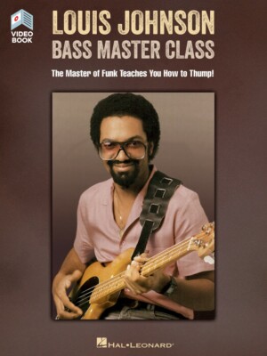 Louis Johnson Bass Master Class The Master of Funk Book and Video 000156138