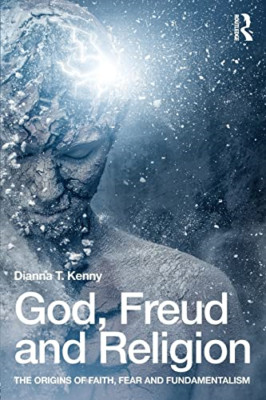 God, Freud and Religion: The origins of faith, fear and - Paperback NEW Dianna T