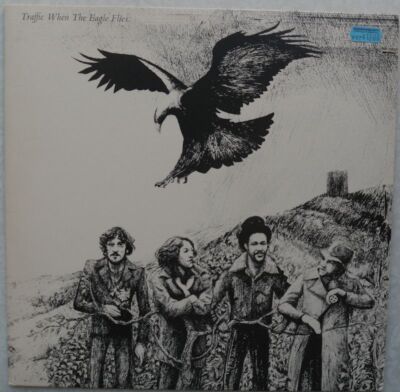 when the eagle flies [Vinyl, LP Nr. 7E-1020]. TRAFFIC: