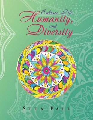 Embrace Life, Humanity, and Diversity by Suda Paul (English) Paperback Book