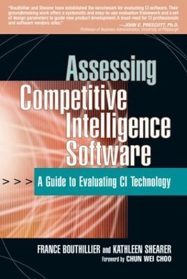 ASSESSING COMPETITIVE INTELLIGENCE SOFTWARE: A GUIDE TO By France Bouthillier