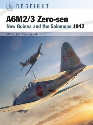 Michael John Claringbould A6M2/3 Zero-sen (Paperback) Dogfight