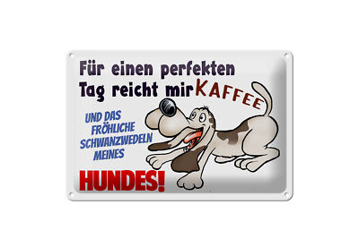 Metal sign saying 30x20 cm a perfect day dog coffee decoration sign tin sign