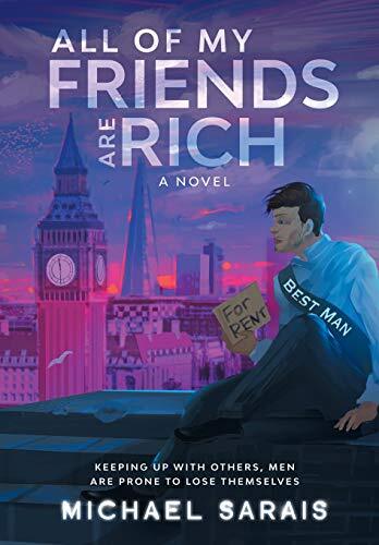 All Of My Friends Are Rich-Michael Sarais, 9781838016005