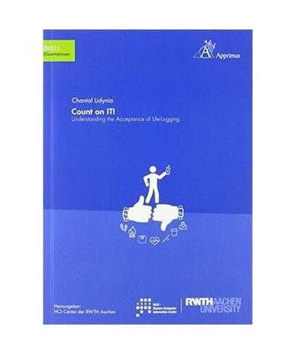 Count in IT! - Understanding the Acceptance of Life-Logging, Chantal Lidynia