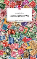 Letizia D'alleva | Ein StüCk Du Im Wir. Life Is A Story - story.one | Buch