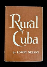 Rural Cuba Lowry Nelson 1951 HC DJ Univ Minnesota Cuban History Sociology