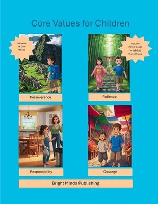 Core Values for Children by Bright Minds Publishing Paperback Book