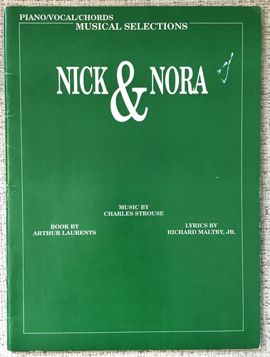 STROUSE/MALTBY " NICK & NORA " 1993 PF/VOCAL SCORE 10 MUSICAL SELECTIONS