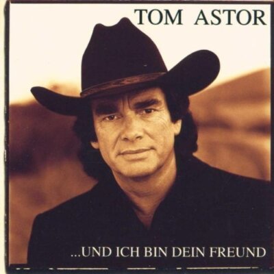 Tom Astor - CD - ..und ich bin dein Freund (1998)