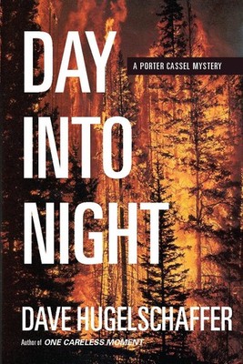Day Into Night: A Porter Cassel Mystery - paperback Dave Hugelschaffer