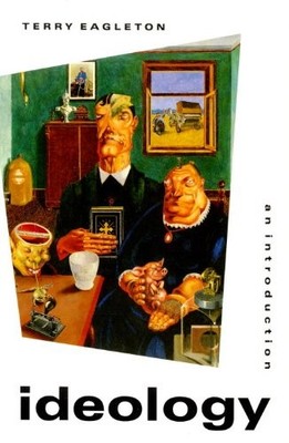 Ideology: An Introduction,Terry Eagleton