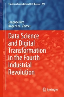 Data Science and Digital Transformation in the Fourth Industr... - 9783030647681