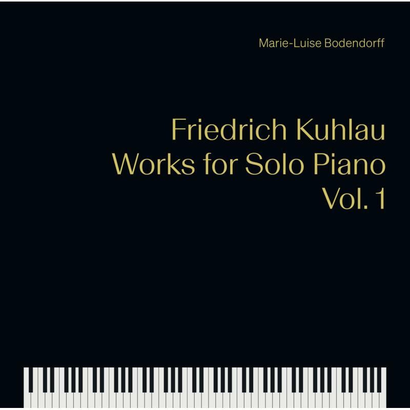 8226204 Marie-Luise Bodendorff Friedrich Kuhlau: Works For Solo Piano, Vol. 1 CD