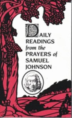 Daily Readings with the Prayers of Samuel Johnson by Samuel Johnson: New