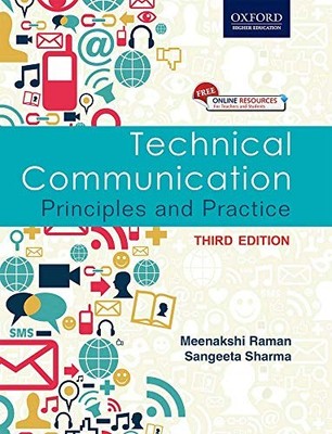 TECHNICAL COMMUNICATION: PRINCIPLES AND PRACTICE By Meenakshi Raman & Sangeeta