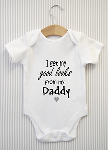 I get my good looks from my Daddy Dad 