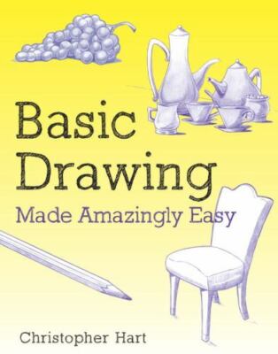Basic Drawing Made Amazingly Easy Format: Paperback