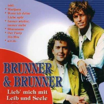 Brunner & Brunner Lieb' mich mit Leib und Seele (2002, Koch Präsent)  [CD]