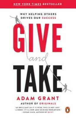 Give and Take: Why Helping Others Drives Our Success - Paperback - VERY GOOD