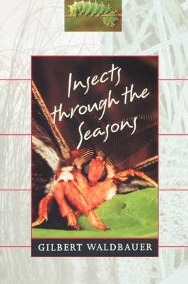 Insects through the Seasons, Gilbert Waldbauer,  P