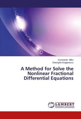 A Method for Solve the Nonlinear Fractional Differential Equations Constantin Mi