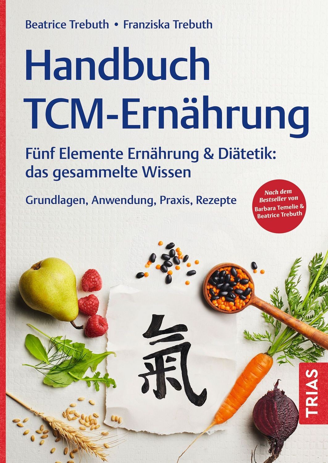 Handbuch TCM-Ernährung Fünf Elemente Ernährung & Diätetik: das gesammelte Wis...