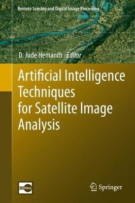 Artificial Intelligence Techniques for Satellite Image Analysis - 9783030241773