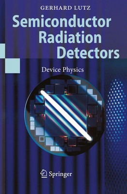 Semiconductor Radiation Detectors Device Physics Gerhard Lutz Taschenbuch xi